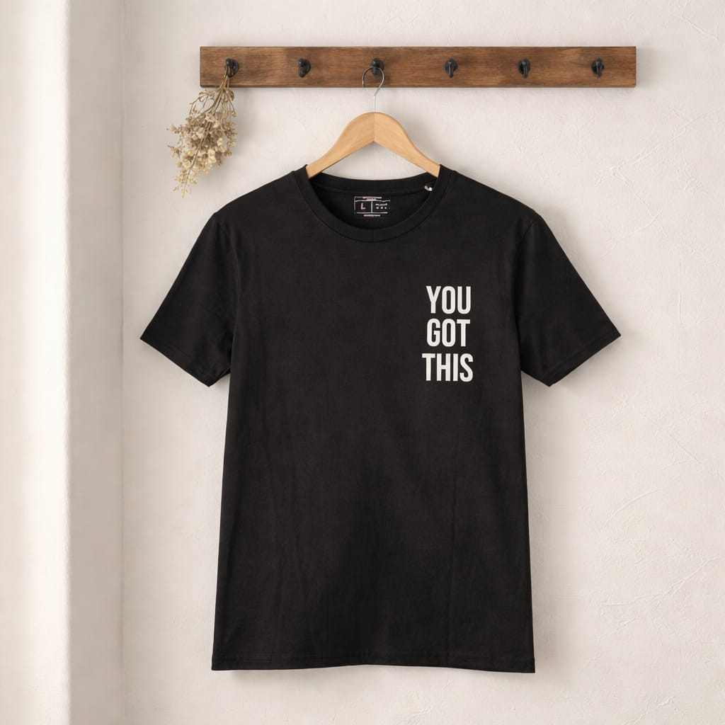 You Got This Printed Minimalist Unisex T-shirt